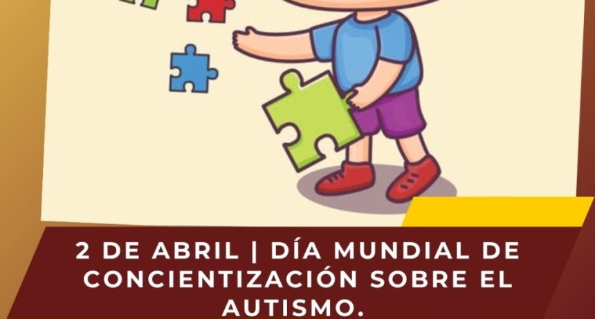 D&Iacute;A MUNDIAL DE CONCIENTIZACI&Oacute;N DEL AUTISMO