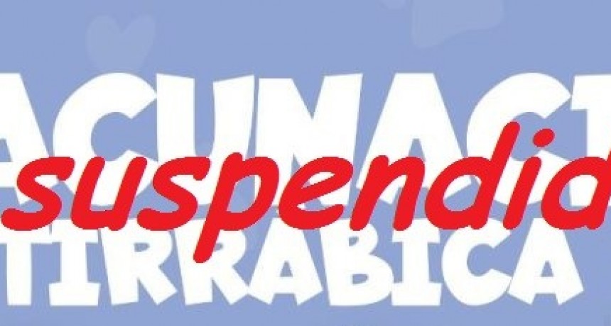 SUSPENDIERON LA VACUNACIÓN ANTIRRÁBICA EN ANIMALES